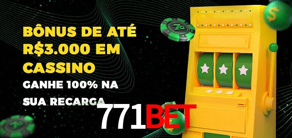771Bet melhor bônus de depósito